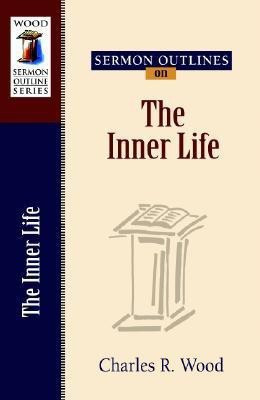 Sermon Outlines on the Inner Life(English, Paperback, Wood Charles R.)