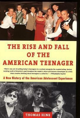 The Rise and Fall of the American Teenager(English, Paperback, Hine Thomas)