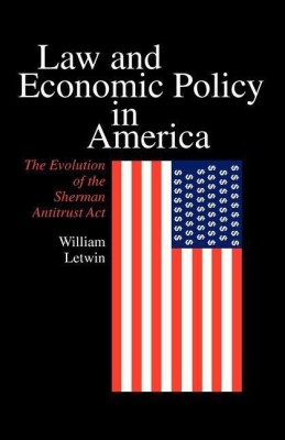 Law and Economic Policy in America(English, Paperback, Letwin William)