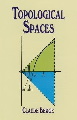 Topological Spaces(English, Paperback, Berge Claude)