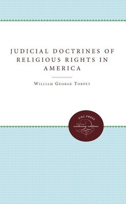 Judicial Doctrines of Religious Rights in America(English, Paperback, Torpey William George)