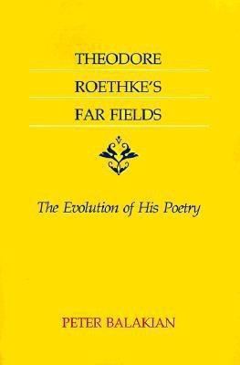 Theodore Roethke's Far Fields(English, Paperback, Balakian Peter)