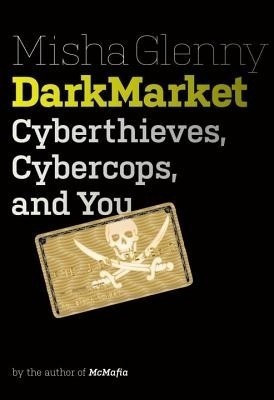 Darkmarket(English, Electronic book text, Glenny Misha)