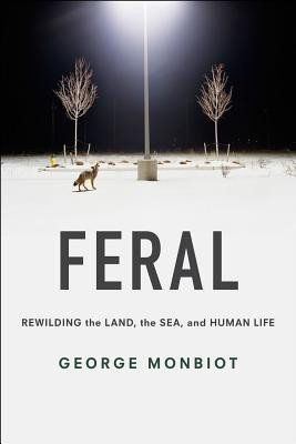 Feral(English, Hardcover, Monbiot George)