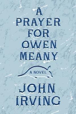 A Prayer for Owen Meany(English, Hardcover, Irving John)