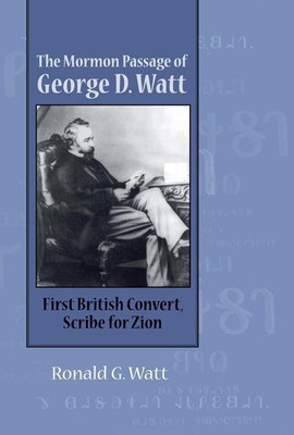 Mormon Passage of George D. Watt(English, Hardcover, Watt Ronald G.)