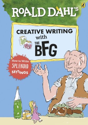 Roald Dahl's Creative Writing with The BFG: How to Write Splendid Settings(English, Paperback, Dahl Roald)