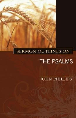 Sermon Outlines on the Psalms(English, Paperback, Phillips John)