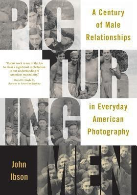Picturing Men(English, Paperback, Ibson John)