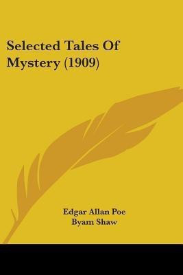 Selected Tales Of Mystery (1909)(English, Paperback, Poe Edgar Allan)