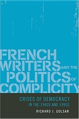 French Writers and the Politics of Complicity(English, Hardcover, Golsan Richard J.)