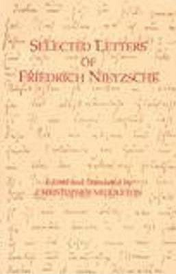 Selected Letters of Friedrich Nietzsche(English, Paperback, Nietzsche Friedrich)