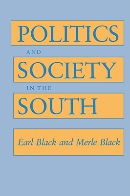 Politics and Society in the South(English, Paperback, Black Earl)