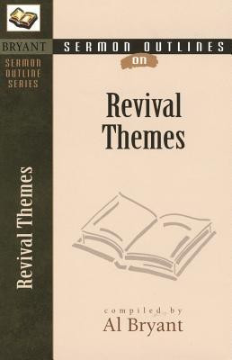 Sermon Outlines on Revival Themes(English, Paperback, Bryant Al)