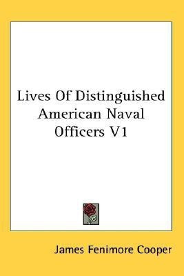 Lives Of Distinguished American Naval Officers V1(English, Paperback, Cooper James Fenimore)