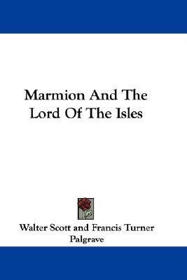 Marmion and the Lord of the Isles(English, Paperback, Scott Walter Sir)