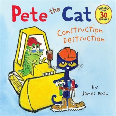 Pete the Cat: Construction Destruction(English, Paperback, Dean James)