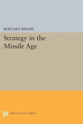 Strategy in the Missile Age(English, Paperback, Brodie Bernard)