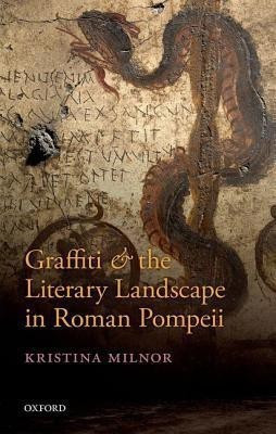 Graffiti and the Literary Landscape in Roman Pompeii(English, Hardcover, Milnor Kristina)