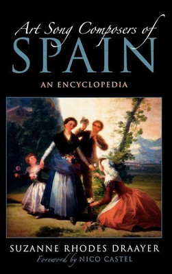 Art Song Composers of Spain(English, Hardcover, Draayer Suzanne Rhodes)