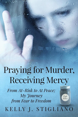 Praying for Murder, Receiving Mercy(English, Paperback, Stigliano Kelly J)