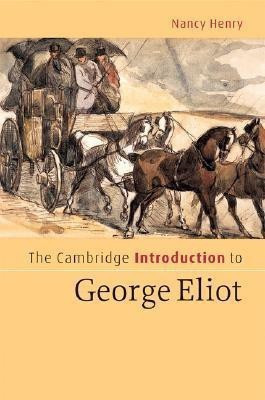 The Cambridge Introduction to George Eliot(English, Hardcover, Henry Nancy)
