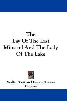 The Lay of the Last Minstrel: AND The Lady of the Lake(English, Paperback, Scott Walter Sir)