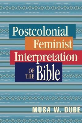 Postcolonial Feminist Interpretation of the Bible(English, Paperback, Musa Dube)