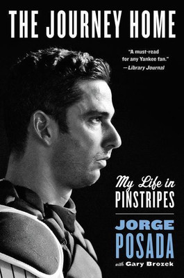 The Journey Home: My Life In Pinstripes(English, Paperback, Posada Jorge)