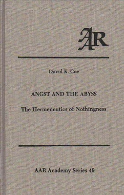 Angst and the Abyss(English, Paperback, Coe David K.)