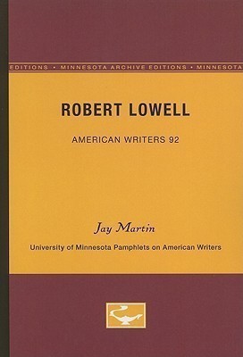 Robert Lowell - American Writers 92(English, Paperback, Martin Jay)