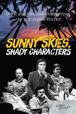 Sunny Skies, Shady Characters(English, Hardcover, Dooley James)