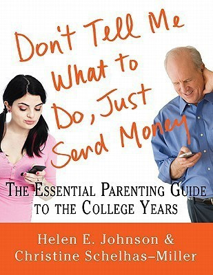 Don't Tell Me What to Do, Just Send Money(English, Paperback, Johnson Helen E)