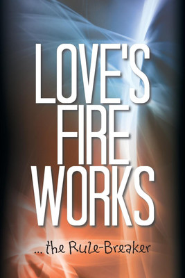 Love's Fire Works(English, Paperback, Carey Andrew)