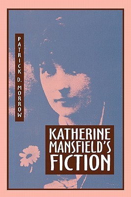 Katherine Mansfield's Fiction(English, Paperback, Morrow Patrick D.)