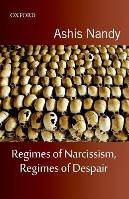 Regimes of Narcissism, Regimes of Despair(English, Hardcover, Nandy Ashis)