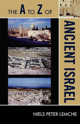 The A to Z of Ancient Israel(English, Paperback, Lemche Niels Peter)