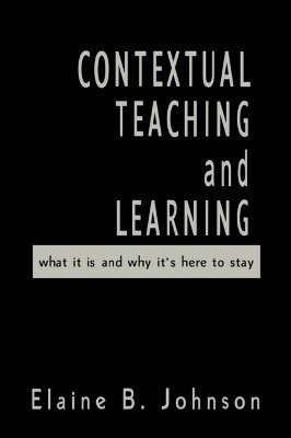 Contextual Teaching and Learning(English, Paperback, Johnson Elaine B.)