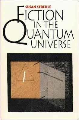 Fiction in the Quantum Universe(English, Paperback, Strehle Susan)