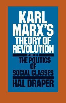 Karl Marx's Theory of Revolution: The Politics of Social Classes Pt. 2(English, Paperback, Draper Hal)