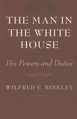 The Man in the White House(English, Paperback, Binkley Wilfred E.)