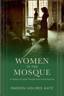 Women in the Mosque(English, Hardcover, Katz Marion)