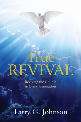 True Revival(English, Paperback, Johnson Larry G)