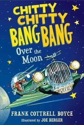Chitty Chitty Bang Bang Over the Moon(English, Paperback, Cottrell Boyce Frank)