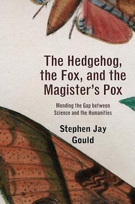 The Hedgehog, the Fox, and the Magister's Pox(English, Paperback, Gould Stephen Jay)