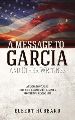 A Message to Garcia(English, Paperback, Hubbard Elbert)