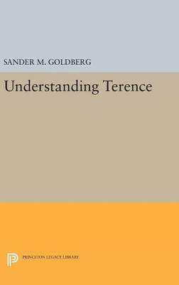 Understanding Terence(English, Hardcover, Goldberg Sander M.)