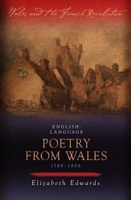 English-language Poetry from Wales 1789-1806(English, Paperback, Edwards Elizabeth)