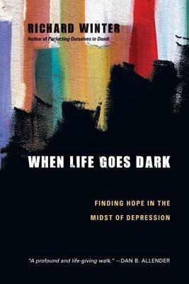 When Life Goes Dark - Finding Hope in the Midst of Depression(English, Paperback, Winter Richard)