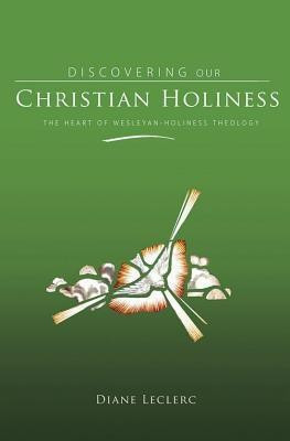 Discovering Christian Holiness(English, Hardcover, Leclerc Diane)